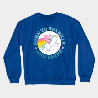 born to sparkle and shine Crewneck Sweatshirt